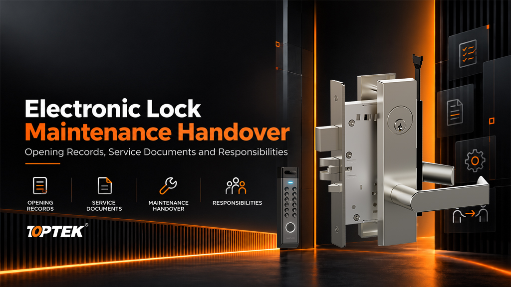 Electronic Lock Maintenance Handover: Opening Records, Service Documents and Responsibilities