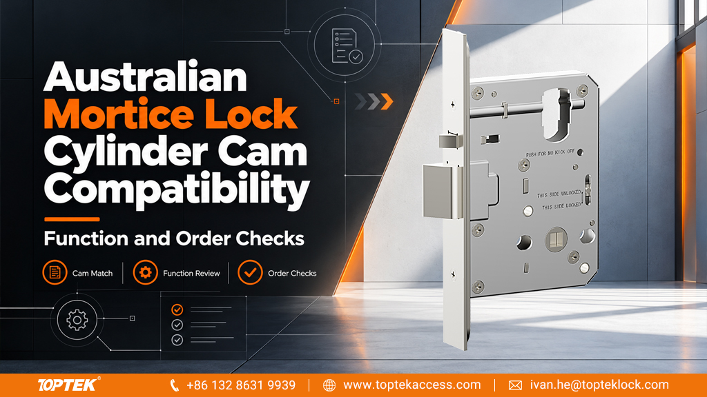 Australian Mortice Lock Cylinder Cam Compatibility: Function and Order Checks